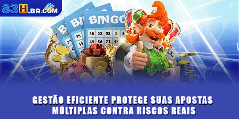 Gestão eficiente protege suas apostas múltiplas contra riscos reais
