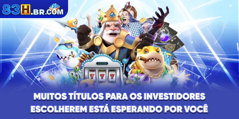 Muitos títulos para os investidores escolherem
